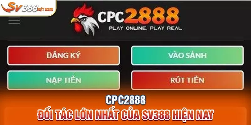 CPC2888 - Đối tác lớn nhất của SV388 hiện nay