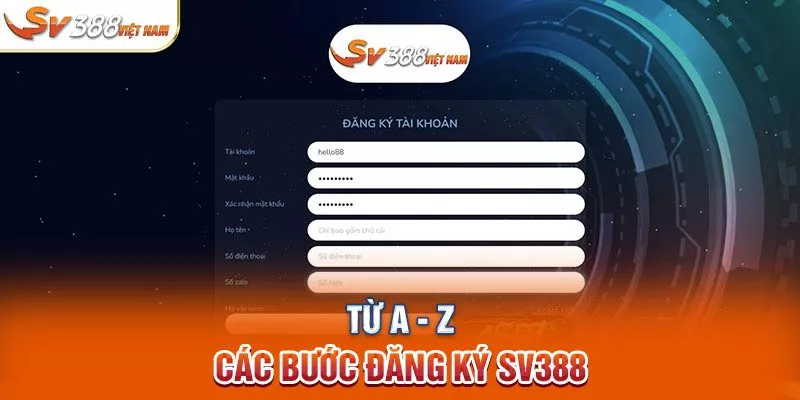 Từ A - Z các bước đăng ký SV388